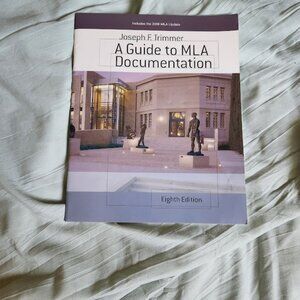 A Guide to MLA Documentation-8th Edition by Joseph F. Trimmer